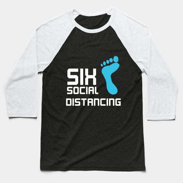 6 feet away social distancing Baseball T-Shirt by DELLA73